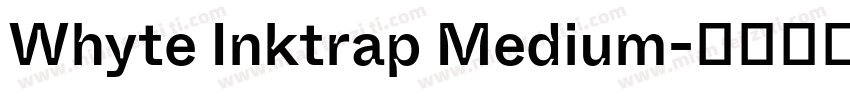 Whyte Inktrap Medium字体转换